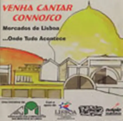 Jaime Dias / Vanessa - Venha Cantar Connosco: Mercados De Lisboa... Onde Tudo Acontece