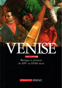 Vivaldi - Venise - Musique Et Peinture Du XIVe Au XVIIIe Siècle