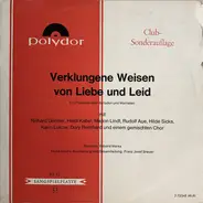 Richard Germer, Heidi Kabel, Marion Lindt a.o. - Verklungene Weisen Von Liebe Und Leid