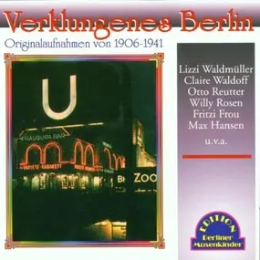 Various Artists - Verklungenes Berlin 1906-1941