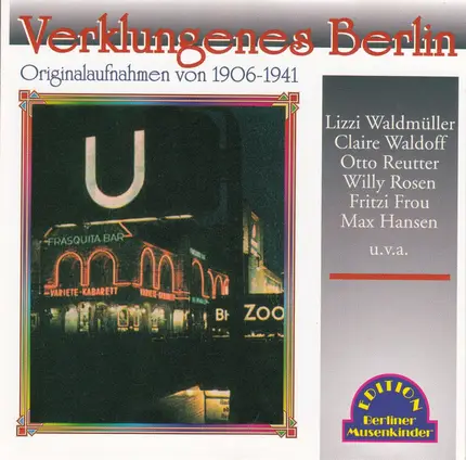 Lizzi Waldmüller, Roraut Richter - Verklungenes Berlin 1906-1941