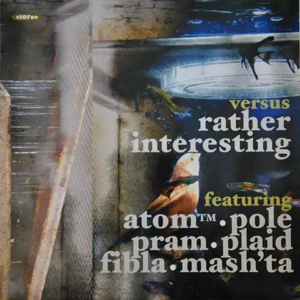 Pram / Plaid / Pentatonic Surprise a.o. - Versus Rather Interesting