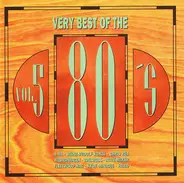 A-ha, Yes, Alphaville a.o. - Very Best Of The 80's Vol. 5