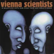 Freedom Satellite / UKO / Sub System Crew a.o - Vienna Scientists — A Selection Into Dub Funk Trip Hop Drum'n'Bass