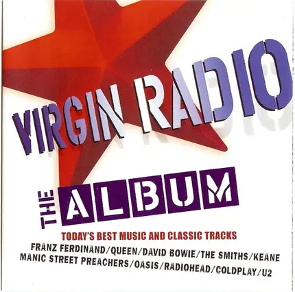 Queen / U2 / David Bowie / Thin Lizzy a.o. - Virgin Radio The Album