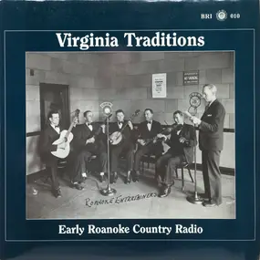 Texas Troubadours - Virginia Traditions - Early Roanoke Country Radio