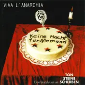 Toxic Walls - Viva L' Anarchia - Eine Gratulation An Ton Steine Scherben