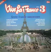 Double LP - Joe Dassin, Julien Clerc a.o. - Vive La France 3 - Grote Franse Successen - Gatefold
