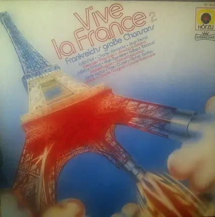 Edith Piaf, Michel Fugain, Jean Ferrat a.o. - Vive La France 2 - Frankreichs Große Chansons
