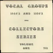 Brooks Bros., Cap-Tans, Mel-O-Dots a.o. - Vocal Groups 1940's And 1950's Collectors Series Volume One