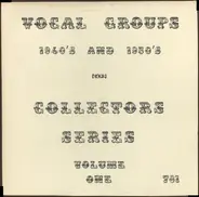 Brooks Bros., Cap-Tans, Mel-O-Dots a.o. - Vocal Groups 1940's And 1950's Collectors Series Volume One