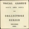 LP - Brooks Bros., Cap-Tans, Mel-O-Dots a.o. - Vocal Groups 1940's And 1950's Collectors Series Volume One - Mono