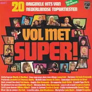 LP - Vol Met Super! - Vol Met Super! (20 Originele Hits Van Nederlandse Topartiesten) - Deel 1