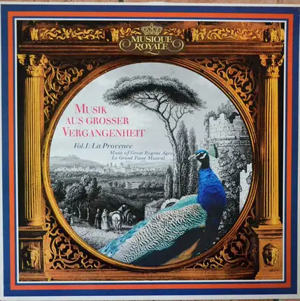 Guillaume Poitevin a.o. - Vol. 1: La Provence. Musik Aus Grosser Vergangenheit / Music Of Great Bygone Ages / Le Grand Passé