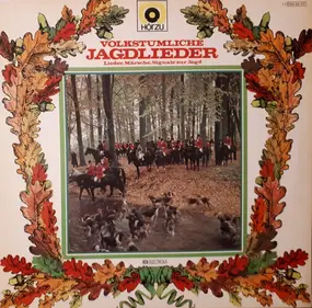 Various Artists - Volkstümliche Jagdlieder - Lieder, Märsche, Signale Zur Jagd