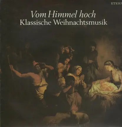 DDR Weihnachtsmusik - Vom Himmel Hoch - Klassische Weihnachtsmusik