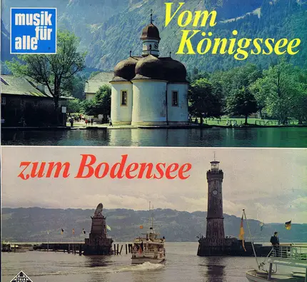 Die Fröhliche Dorfmusik a.o. - Vom Königssee Zum Bodensee