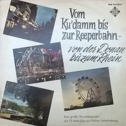 Das große Wunschkonzert - Vom Ku'damm Bis Zur Reeperbahn - von Der Donau Bis Zum Rhein
