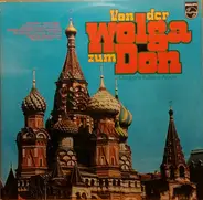 Das Balalaika-Ensemble Tschaika a.o. - Von Der Wolga Zum Don - Das Große Russland-Album