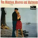 7inch Vinyl Single - Various - Von Mädchen, Meeren Und Matrosen (1. Folge)
