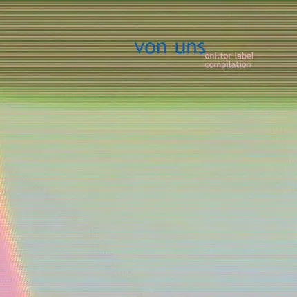 Various - Von Uns: Oni.tor Label Compilation