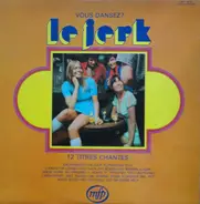Various - Vous Dansez? Le Jerk