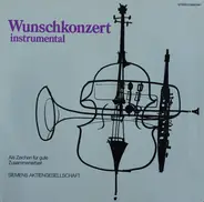 Tchaikovsky / Chopin / Mozart / Beethoven a.o. - Wunschkonzert Instrumental