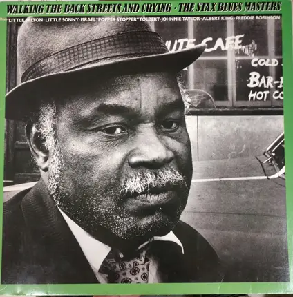 Little Sonny, Little Milton, Freddie Robinson, a.o. - Walking The Back Streets And Crying - The Stax Blues Masters