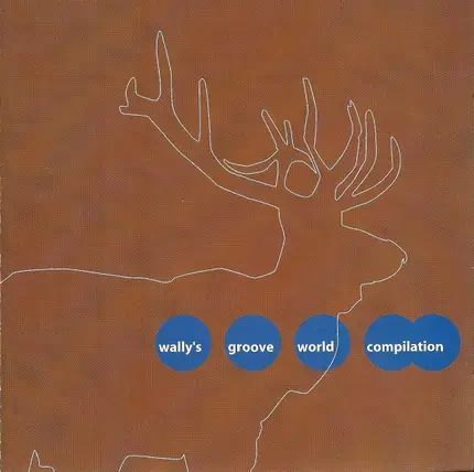 Groove & Kramers, Wally's Combo, Swirl people, u.a - Wally's Groove World Compilation