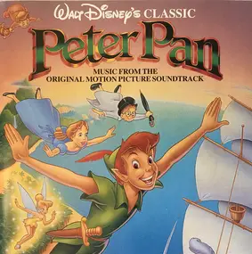 Various Artists - Walt Disney's Classic - Peter Pan (Music From The Original Motion Picture Soundtrack)