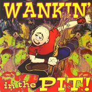 CD - Spread, Mad Caddies, Fat Randy a.o. - Wankin' In The Pit