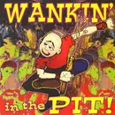 CD - Spread, Mad Caddies, Fat Randy a.o. - Wankin' In The Pit