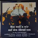LP - Various - Was Woll'n Wir Auf Den Abend Tun