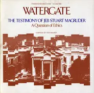 Samuel Dash / Sam Ervin / a.o. - Watergate, Vol.2: The Testimony Of Jeb Stuart MacGruder