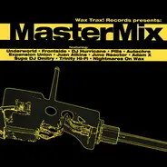 Expansion Union, Frontside Super DJ Dmitry - Wax Trax! Records Presents: MasterMix