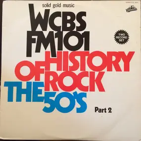 Various Artists - WCBS FM101 History Of Rock The 50's Part 2