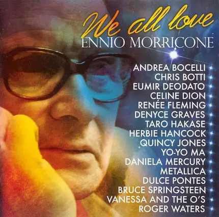 Andea Bocelli, Chris Botti, Eumir Deodato - We All Love Ennio Morricone