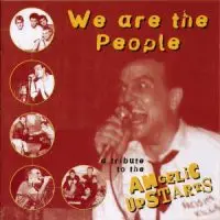 The Rebels, Son Of Bronto a.o. - We Are The People - A Tribute To The Angelic Upstarts