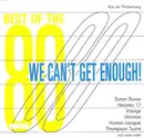 Double CD - Duran Duran, Visage a.o. - We Can't Get Enough! Best Of The 80s