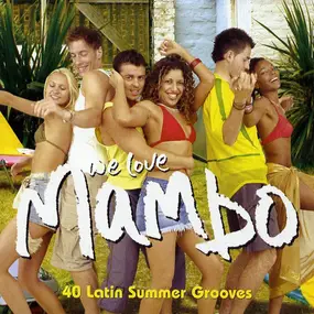 Pérez Prado - We Love Mambo - 40 Latin Summer Grooves