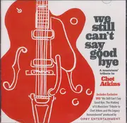 CD & DVD - Ricky Skaggs With Charlie McCoy, The Chester Bees - We Still Can't Say Good Bye A Musicians' Tribute To Chet Atkins