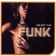 Various - We Got The Funk