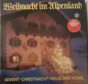 Double LP - Die Fischbachauer Dirndln / Feldwieser Buam / Geschwister Röpfl a.o. - Weihnacht Im Alpenland - Gatefold