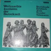 LP - Buxtehude / Ahle / Tunder a.o. - Weihnachtskantaten Der Barockzeit