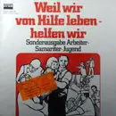 LP - Peter Janssens, Bücken, Moje, etc - Weil Wir Von Hilfe Leben - Helfen Wir (Sonderausgabe Arbeiter-Samariter-Jugend)