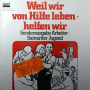 LP - Peter Janssens, Bücken, Moje, etc - Weil Wir Von Hilfe Leben - Helfen Wir (Sonderausgabe Arbeiter-Samariter-Jugend)