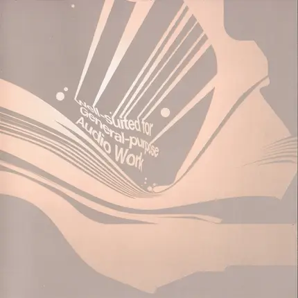 Tipper, Dino Felipe a.o - Well-Suited For General-Purpose Audio Work