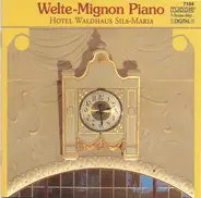 Weber / Delibes / Mascagni / Listzt a.o. - Welte-Mignon Piano (Hotel Waldhaus Sils-Maria)