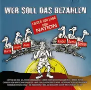 Jupp Schmitz, Dietmar Kivel, Evelyn Künneke - Wer Soll Das Bezahlen - Lieder Zur Lage Der Nation