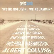Albert Collins /  Gary Moore a.o. - We're Not Jivin', We're Jammin